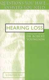 9780722533116-072253311X-Hearing Loss: Questions You Have...Answers You Need (Questions You Have...answers You Need)