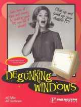9781932111842-1932111840-Degunking Windows: Clean up and speed up your sluggish PC