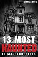 9781516968350-1516968352-13 Most Haunted in Massachusetts