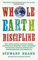 9781843548164-184354816X-Whole Earth Discipline: Why Dense Cities, Nuclear Power, Transgenic Crops, Restored Wildlands, Radical Science, and Geoengineering Are Necessa