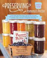 9781592339938-159233993X-Preserving with Pomona's Pectin, Updated Edition: Even More Recipes Using the Revolutionary Low-Sugar, High-Flavor Method for Crafting and Canning Jams, Jellies, Conserves and More