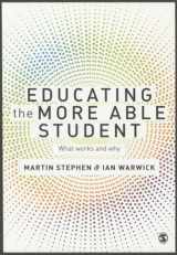 9781473907942-1473907942-Educating the More Able Student: What works and why