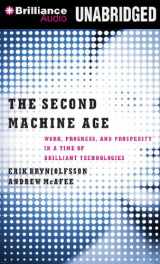 9781480577459-1480577456-The Second Machine Age: Work, Progress, and Prosperity in a Time of Brilliant Technologies