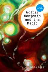 9780745645209-0745645208-Walter Benjamin and the Media: The Spectacle of Modernity (Theory and Media)