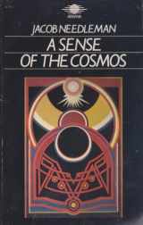 9780140190557-0140190554-A Sense of the Cosmos: The Encounter of Modern Science and Ancient Truth