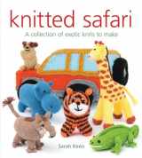 9781784944018-1784944017-Knitted Safari: A Collection of Exotic Knits to Make