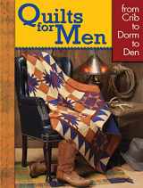 9780980068856-0980068851-Quilts for Men: From Crib to Dorm to Den (Landauer)