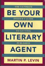 9780898157727-0898157722-Be Your Own Literary Agent