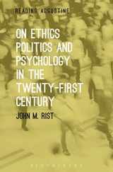 9781501307492-1501307495-On Ethics, Politics and Psychology in the Twenty-First Century (Reading Augustine)