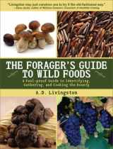 9781602397378-1602397376-Forager's Guide to Wild Foods: A Fool-Proof Guide to Identifying, Gathering, and Cooking the Bounty