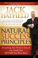 9781600376672-1600376673-Natural Success Principles: Everything You Need to Succeed Was Inside You Before You Were Born