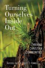 9781506470023-1506470025-Turning Ourselves Inside Out: Thriving Christian Communities