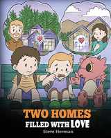9781649160560-1649160569-Two Homes Filled with Love: A Story about Divorce and Separation (My Dragon Books)