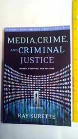 9780534551476-0534551475-Media, Crime, and Criminal Justice: Images, Realities and Policies (CONTEMPORARY ISSUES IN CRIME AND JUSTICE)