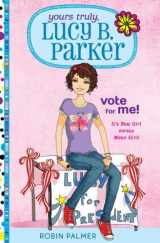 9780399256295-0399256296-Yours Truly, Lucy B. Parker: Vote for Me!: Book 3