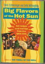 9780688118426-0688118429-Big Flavors of the Hot Sun: Recipes and Techniques from the Spice Zone