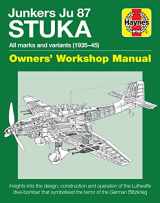 9781785211416-1785211412-Junkers JU 87 Stuka Owners' Workshop Manual: All marks and variants (1935 - 45) (Haynes Manuals)
