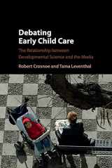 9781107472051-1107472059-Debating Early Child Care: The Relationship between Developmental Science and the Media