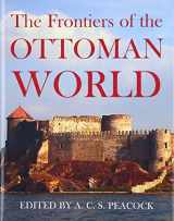 9780197264423-0197264425-The Frontiers of the Ottoman World (Proceedings of the British Academy)