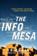 9780393341577-0393341577-The Info Mesa: Science, Business, and New Age Alchemy on the Santa Fe Plateau