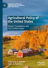 9783030364540-3030364542-Agricultural Policy of the United States: Historic Foundations and 21st Century Issues (Palgrave Studies in Agricultural Economics and Food Policy)