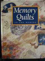 9780848718718-0848718712-Memory Quilts in the Making (For the Love of Quilting)