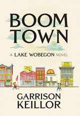 9781733074551-1733074554-Boom Town: A Lake Wobegon Novel