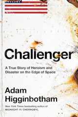 9781982176617-198217661X-Challenger: A True Story of Heroism and Disaster on the Edge of Space