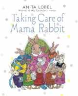 9780385753692-0385753691-Taking Care of Mama Rabbit