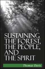 9780791444160-0791444163-Sustaining the Forest, the People, and the Spirit