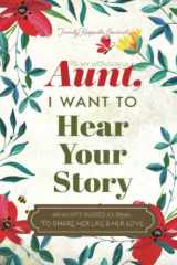 9781955034012-195503401X-To My Wonderful Aunt, I Want to Hear Your Story: A Guided Journal to Share Her Life & Her Love (Hear Your Story Books)