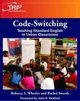 9780814107027-0814107028-Code-Switching: Teaching Standard English in Urban Classrooms (Theory and Research Into Practice (TRIP) series)