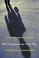 9780822334545-0822334542-How Lawyers Lose Their Way: A Profession Fails Its Creative Minds