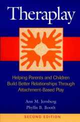 9780787943028-0787943029-Theraplay: Helping Parents and Children Build Better Relationships Through Attachment-Based Play