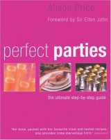 9781856264853-1856264858-Perfect Parties: The Ultimate Step-by-step Guide