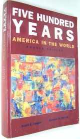 9780536975980-0536975981-Five Hundred Years (America in the World)