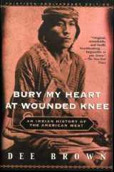 9780805066692-0805066691-Bury My Heart at Wounded Knee: An Indian History of the American West