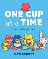 9781524872182-1524872180-One Cup at a Time: A Cat's Café Collection (Cat's Café)