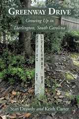 9781685172800-1685172806-Greenway Drive: Growing Up in Darlington, South Carolina