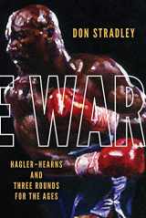 9781949590609-1949590607-The War: Hagler-Hearns and Three Rounds for the Ages