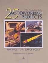 9780937822463-0937822469-25 Woodworking Projects (Woodenboat Series)