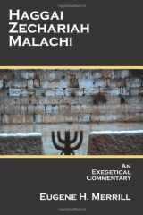 9780737500172-0737500174-Haggai, Zechariah, Malachi: An Exegetical Commentary