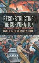 9781107138322-1107138329-Reconstructing the Corporation: From Shareholder Primacy to Shared Governance