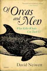 9781468313024-1468313029-Of Orcas and Men: What Killer Whales Can Teach Us