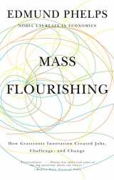 9780691158983-0691158983-Mass Flourishing: How Grassroots Innovation Created Jobs, Challenge, and Change