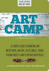 9780991293568-0991293568-Art Camp: 52 Art Projects for Kids to Explore (Kids Art)