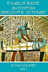 9780486236155-0486236153-An Egyptian Hieroglyphic Dictionary : With an Index of English Words, King List, and Geographical List with Indexes, List of Hieroglyphic Characters, Coptic and Semitic Alphabets (Vol 1)