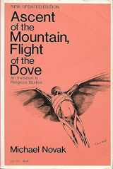 9780060663223-0060663227-Ascent of the Mountain, Flight of the Dove: An Invitation to Religious Studies