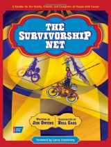 9781604430189-1604430184-The Survivorship Net: A Parable for the Family, Friends, and Caregivers of People with Cancer