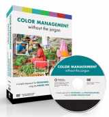9780321703132-0321703138-Color Management Without the Jargon: A Simple Approach for Designers and Photographers Using the Adobe Creative Suite